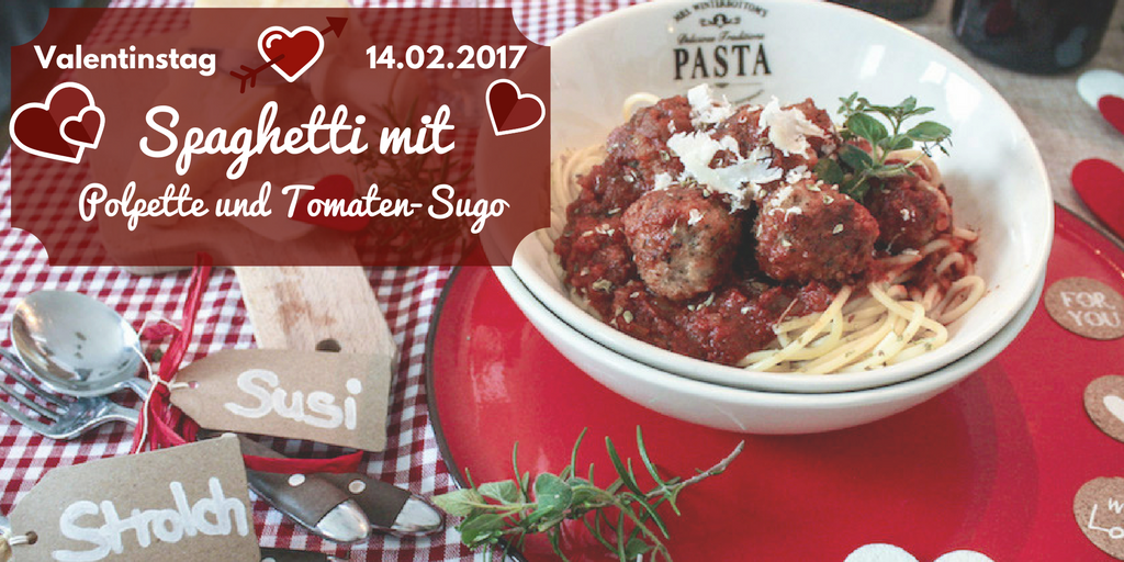 Spaghetti mit Polpette und Tomaten-Sugo - Ein Häppchen Liebe